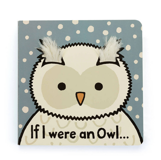 If I Were an Owl Board Book By Jellycat